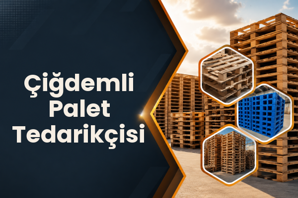 Çiğdemli Palet Tedarikçisi 