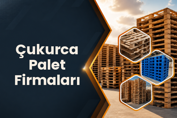 Çukurca Palet Firmaları 
