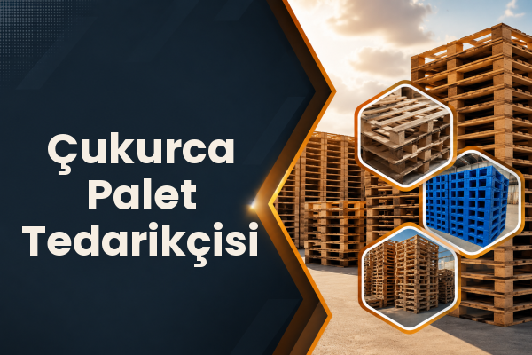 Çukurca Palet Tedarikçisi 