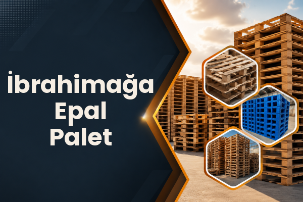 İbrahimağa Epal Palet 