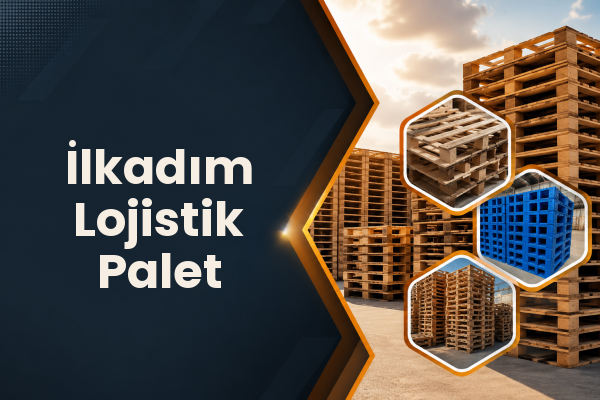 İlkadım Lojistik Palet 