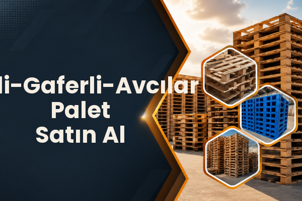 İsali-Gaferli-Avcılar Palet Satın Al 