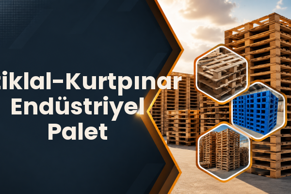 İstiklal-Kurtpınar Endüstriyel Palet 