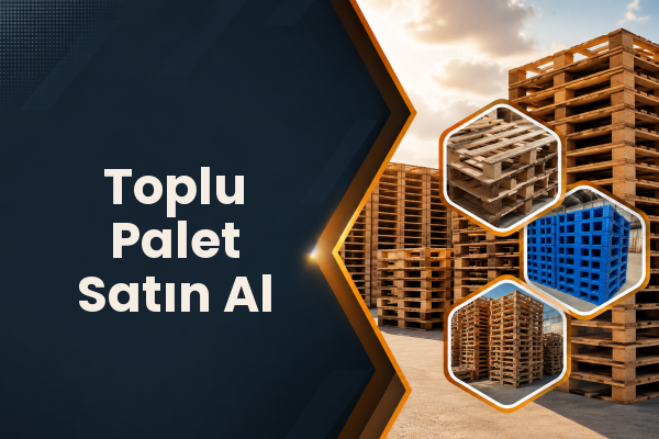  Toplu Palet Satın Al