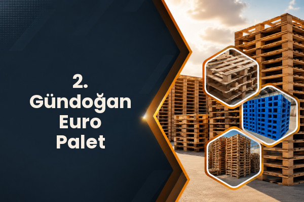 2. Gündoğan Euro Palet 