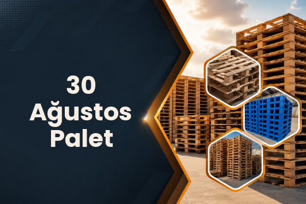 30 Ağustos Palet 