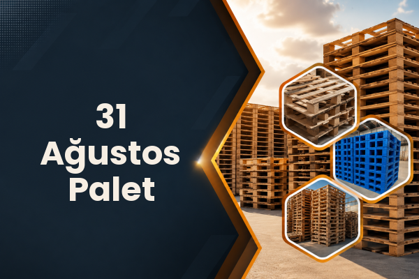 31 Ağustos Palet 