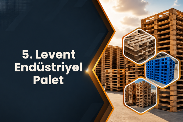 5. Levent Endüstriyel Palet 
