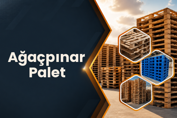 Ağaçpınar Palet 