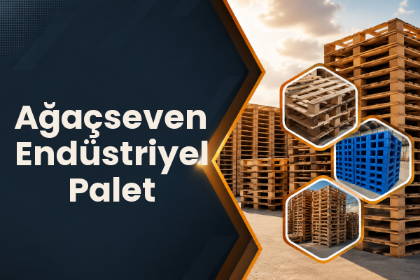 Ağaçseven Endüstriyel Palet 