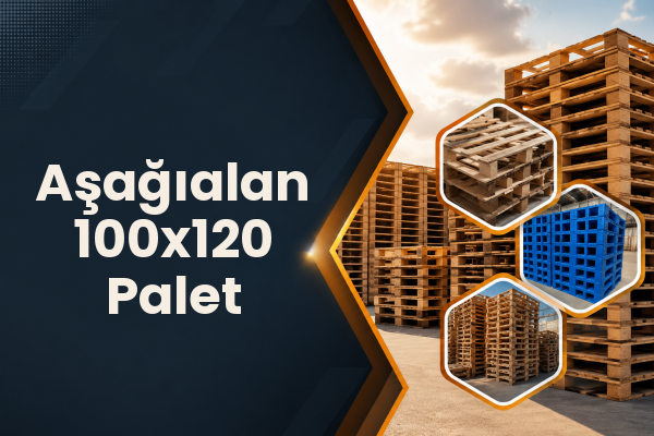 Aşağıalan 100x120 Palet 