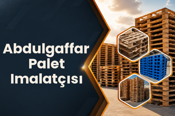 Abdulgaffar Palet Imalatçısı 