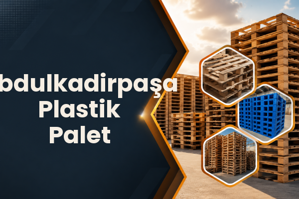 Abdulkadirpaşa Plastik Palet 