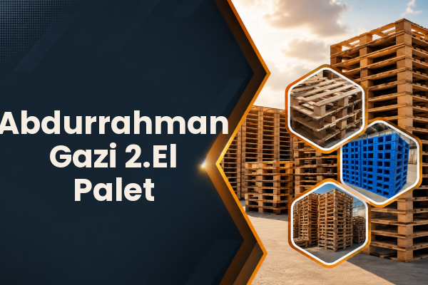 Abdurrahman Gazi 2.El Palet 