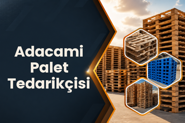 Adacami Palet Tedarikçisi 