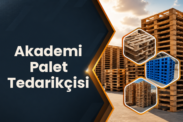 Akademi Palet Tedarikçisi 