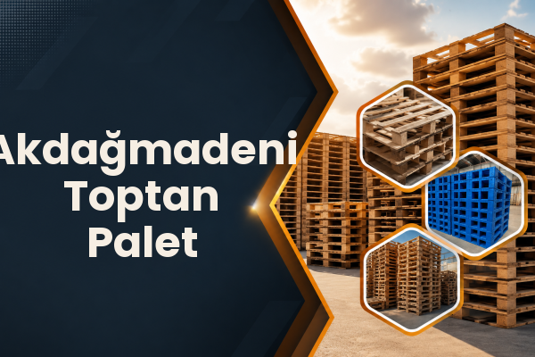 Akdağmadeni Toptan Palet 
