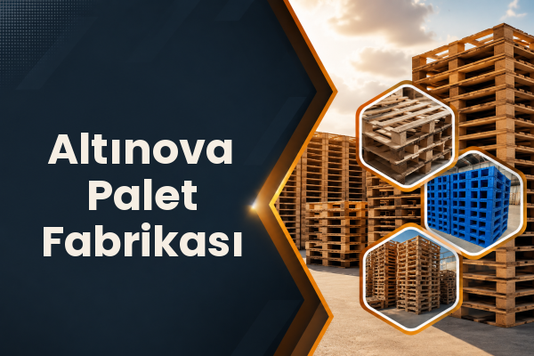 Altınova Palet Fabrikası 
