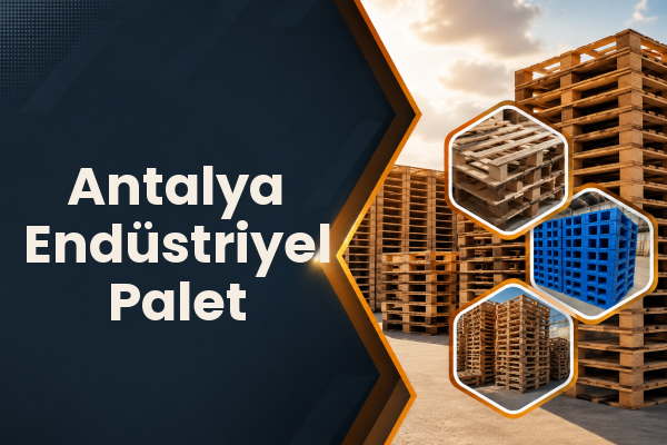 Antalya Endüstriyel Palet 
