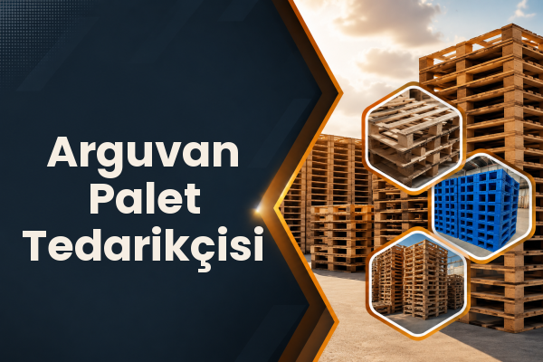 Arguvan Palet Tedarikçisi 