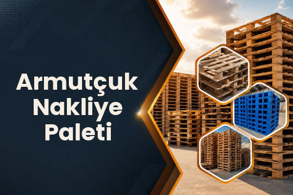 Armutçuk Nakliye Paleti 