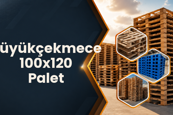Büyükçekmece 100x120 Palet 