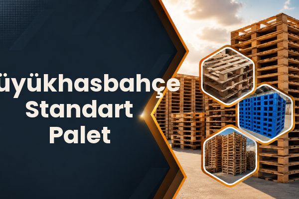 Büyükhasbahçe Standart Palet 
