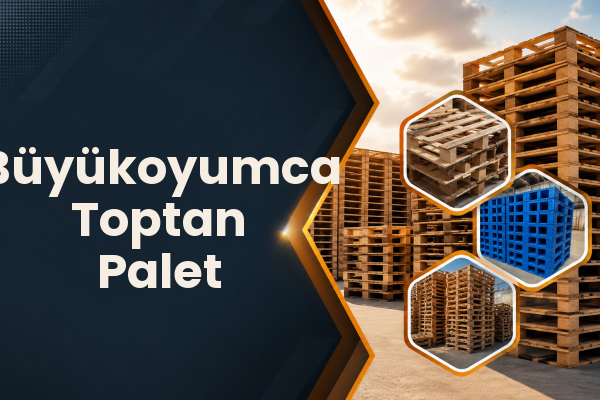 Büyükoyumca Toptan Palet 