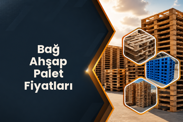 Bağ Ahşap Palet Fiyatları 