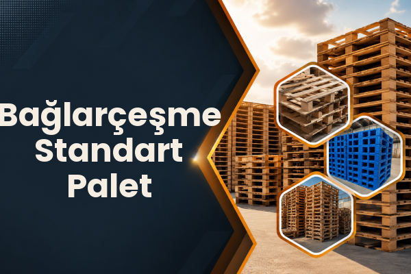 Bağlarçeşme Standart Palet 