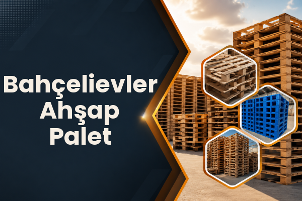 Bahçelievler Ahşap Palet 