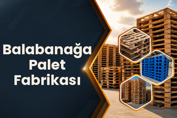 Balabanağa Palet Fabrikası 