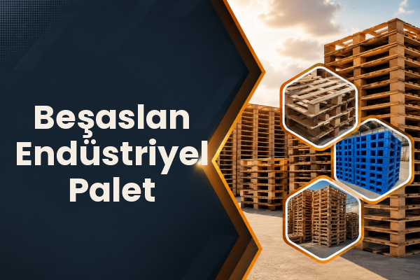 Beşaslan Endüstriyel Palet 