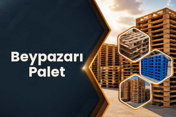 Beypazarı Palet 