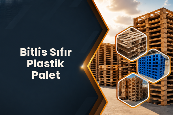 Bitlis Sıfır Plastik Palet 