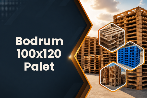 Bodrum 100x120 Palet 