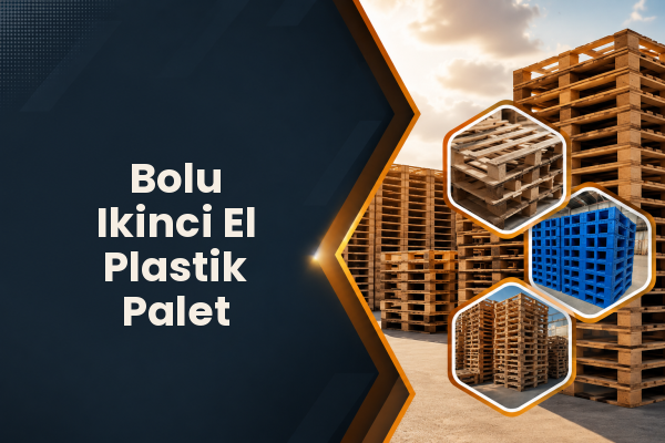Bolu Ikinci El Plastik Palet 