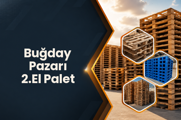 Buğday Pazarı 2.El Palet 