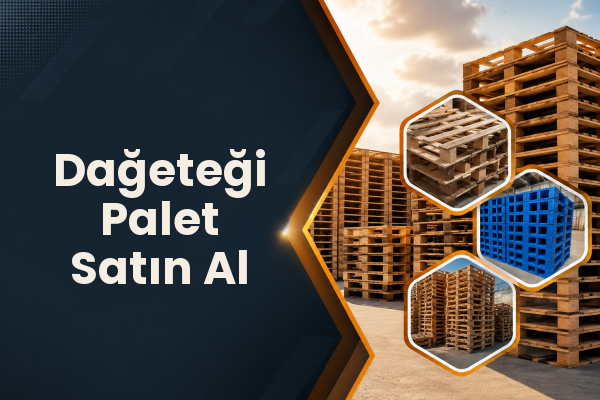Dağeteği Palet Satın Al 