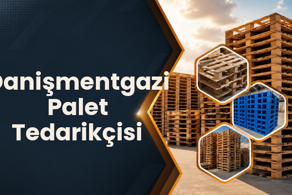 Danişmentgazi Palet Tedarikçisi 