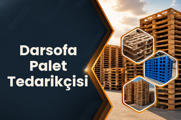 Darsofa Palet Tedarikçisi 