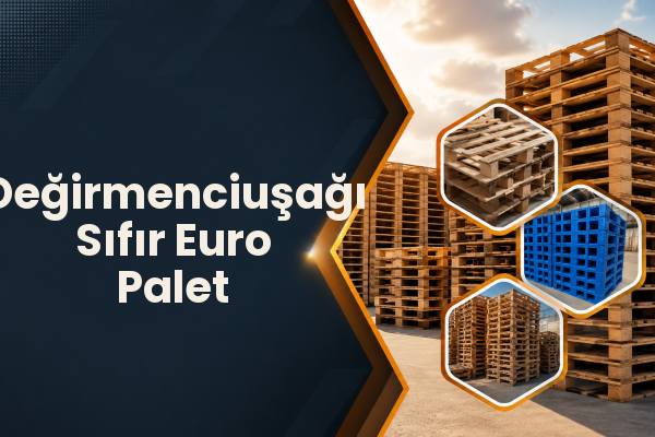 Değirmenciuşağı Sıfır Euro Palet 