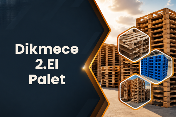 Dikmece 2.El Palet 
