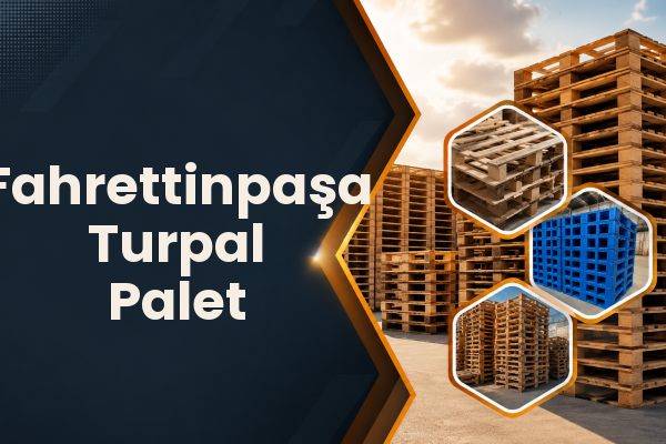Fahrettinpaşa Turpal Palet 