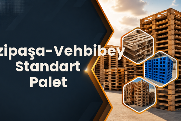 Fevzipaşa-Vehbibey Standart Palet 