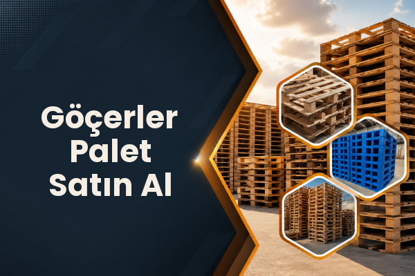 Göçerler Palet Satın Al 