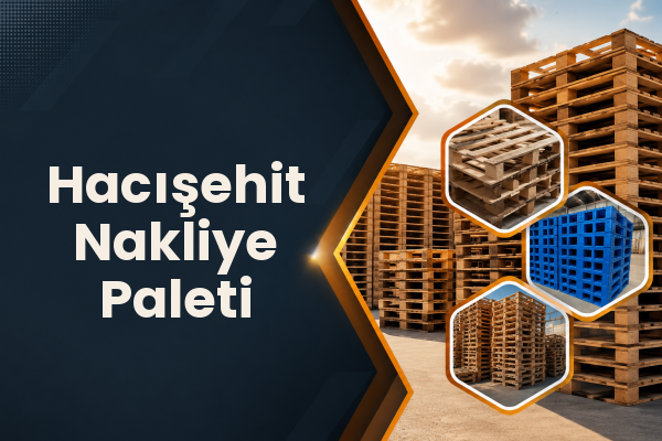 Hacışehit Nakliye Paleti 