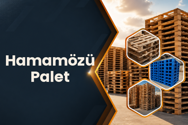 Hamamözü Palet 