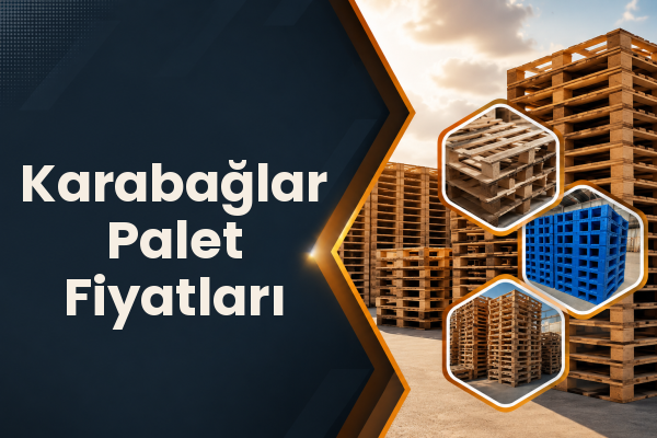 Karabağlar Palet Fiyatları 