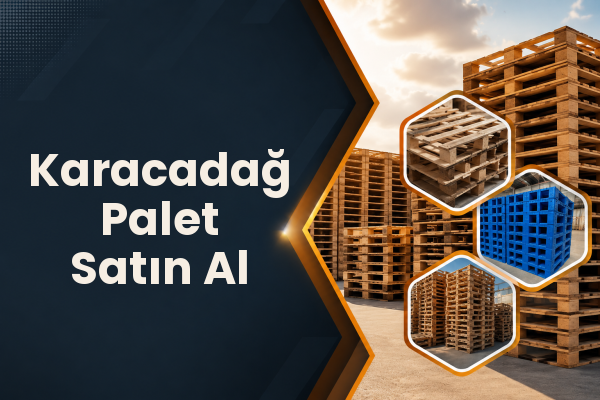 Karacadağ Palet Satın Al 